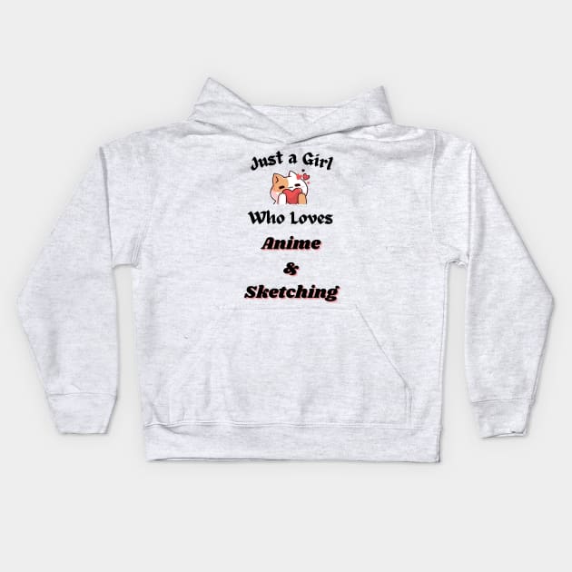 Just A Girl Who Loves Anime and Sketching Wonderful Kids Hoodie by Tee Shop